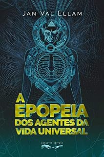 Livro A Epopeia dos Agentes da Vida Universal