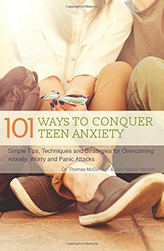 Download 101 Ways to Conquer Teen Anxiety: Simple Tips, Techniques and Strategies for Overcoming Anxiety, Worry and Panic Attacks (English Edition) PDF