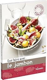 Que faire avec le jambon