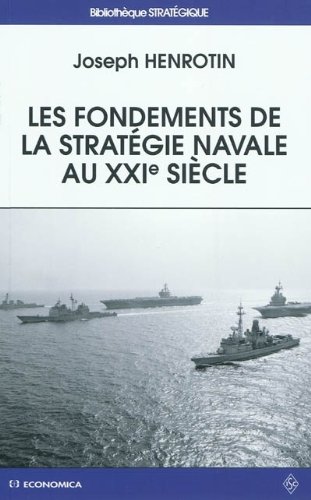 Les  fondements de la stratégie navale au XXIe siècle