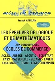 Les  épreuves de logique et de mathématiques aux concours des écoles de commerce
