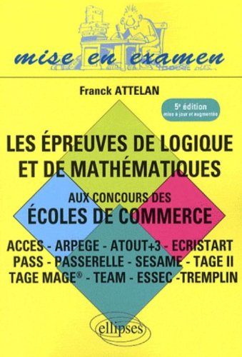 Les  épreuves de logique et de mathématiques aux concours des écoles de commerce