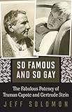 So Famous and So Gay: The Fabulous Potency of Truman Capote and Gertrude Stein by 