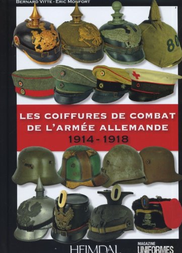 Les coiffures de combat de l'armée allemande 1914-1918 by (Paperback)