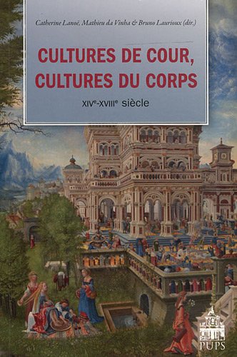 Cultures de cour, cultures du corps