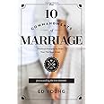 The 10 Commandments of Marriage: Practical Principles to Make Your Marriage Great