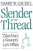 Slender Is The Thread: Tales from a Country Law Office