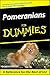 Pomeranians For Dummies by D. Caroline Coile