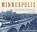 Minneapolis and the Age of Railways