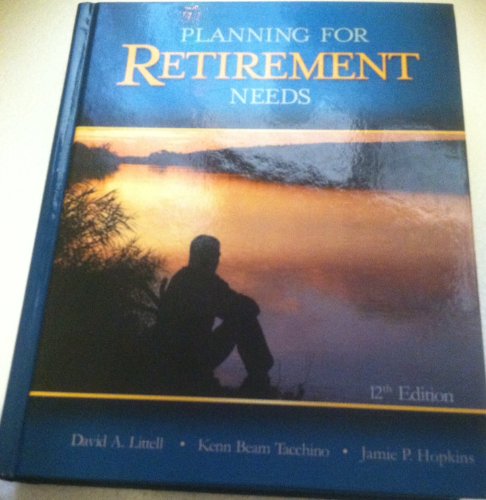 Planning for Retirement Needs, Twelfth Edition 1582931232 Book Cover