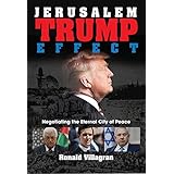 Jerusalem Trump Effect: Negotiating the Eternal City of Peace