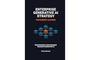 Enterprise Generative AI Strategy for Energy Leaders: Transforming Your Business Through Generative AI
