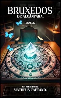 Livro Bruxedos de Alcântara: Gênese