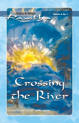 Crossing the River (Fireside (New Leaf/JZK) Book 2) by Ramtha