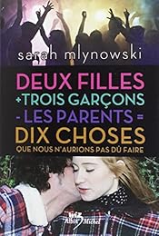 2 filles + 3 garçons - les parents = 10 choses que nous n'aurions pas dû faire