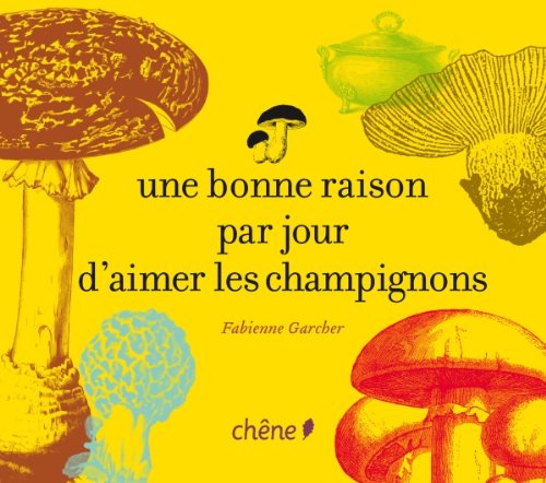 Une  bonne raison par jour d'aimer les champignons