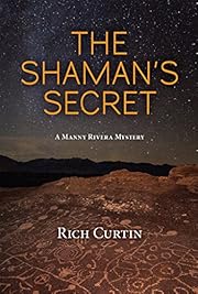 The Shaman's Secret (Manny Rivera Mystery Series Book 7)