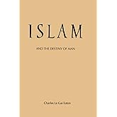 Islam and the Destiny of Man