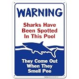 Swimming Pool Sign, Sharks Have Been Spotted in This Pool, Pool Rules, 10x14 Rust Free,40 Aluminum UV Printed, Easy to Mount Weather Resistant Long Lasting Ink Made in USA by SIGO SIGNS