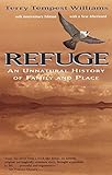 Refuge: An Unnatural History of Family and Place by Terry Tempest Williams