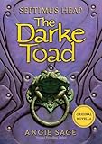 Septimus Heap: The Darke Toad