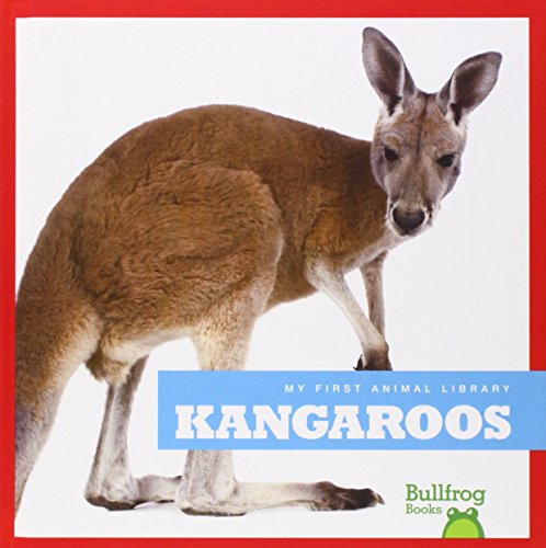 Kangaroos (Bullfrog Books: My First Animal Library)
