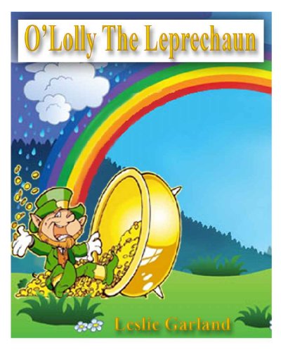 O'Lolly The Leprechaun - A Funny Rhyming Children's Picture Book ( Bedtime Story and Young Readers)