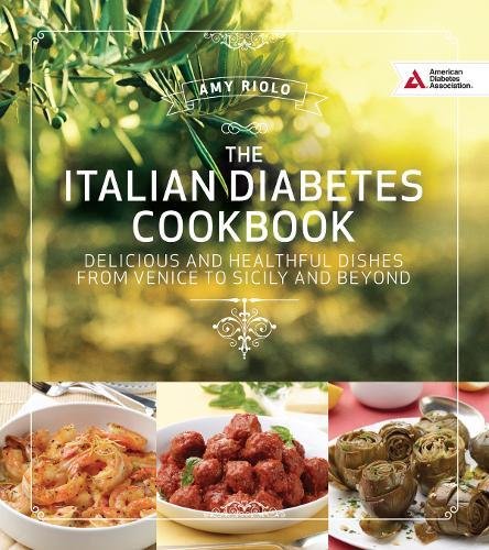 Download Italian Diabetes Cookbook: Delicious and Healthful Dishes from Venice to Sicily and Beyond Download Italian Diabetes Cookbook: Delicious and Healthful Dishes from Venice to Sicily and Beyond