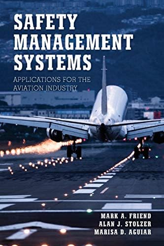 Safety Management Systems Applications For The Aviation Industry Friend Mark A Stolzer Alan J Aguiar Marisa D Amazon Sg Books