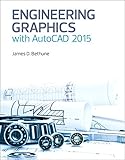 Engineering Graphics with AutoCAD 2015