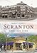 Scranton Through Time (America Through Time)