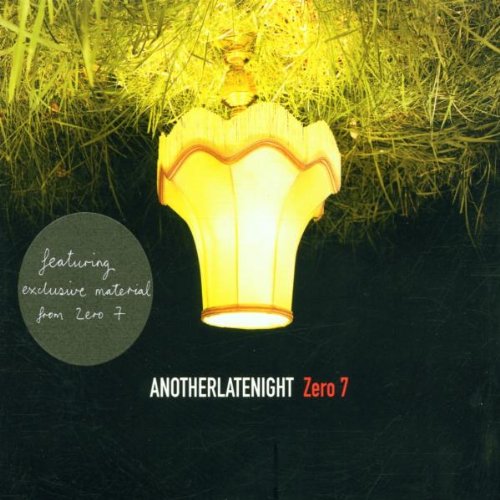 #76 — Another Late Night: Zero 7