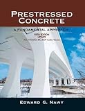 Prestressed Concrete Fifth Edition Upgrade: ACI, AASHTO, IBC 2009 Codes Version (5th Edition)