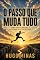 Livro O passo que muda tudo: Como arriscar mais e realizar seus objetivos