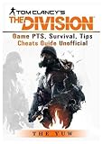 Tom Clancys the Division Game Pts, Survival, Tips Cheats Guide Unofficial