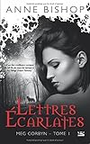 Lettres ecarlates/Meg Corbyn 1 (French Edition) by
