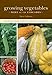 Growing Vegetables West of the Cascades, 6th Edition: The Complete Guide to Organic Gardening (GrassRoutes)