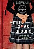 What Goes Around: Two Books In One: Cracked Up to Be & Some Girls Are