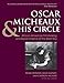 Oscar Micheaux and His Circle: African-American Filmmaking and Race Cinema of the Silent Era by Pearl Bowser, Jane Marie Gaines