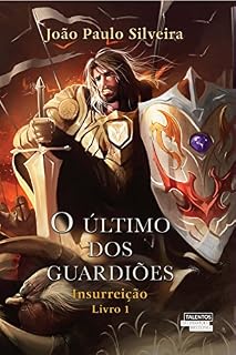 Livro O último dos guardiões: insurreição - livro I