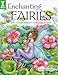 Enchanting Fairies: How To Paint Charming Fairies and Flowers by 