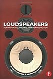 Loudspeakers: For music recording and reproduction (Audio Engineering Society Presents) by Philip Newell, Keith Holland