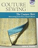 Couture Sewing: The Couture Skirt: more sewing secrets from a Chanel collector by Claire B. Shaeffer