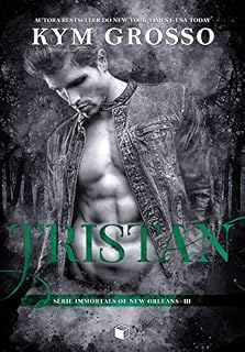 Livro Tristan (Immortals Of New Orleans Livro 3)