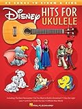 Disney Hits for Ukulele: 23 Songs to Strum & Sing