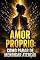 Livro Amor Próprio: Como Parar de Mendigar Atenção