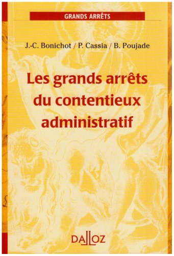 Les  grands arrêts du contentieux administratif