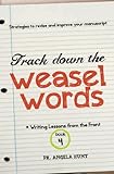 Track Down the Weasel Words (Writing Lessons from the Front Book 4)