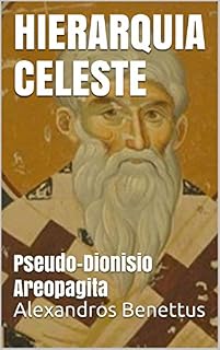 Livro HIERARQUIA CELESTE           : Pseudo-Dionisio Areopagita