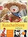 Kuscheltiere nähen: Zum Verlieben süss B00178052M Book Cover